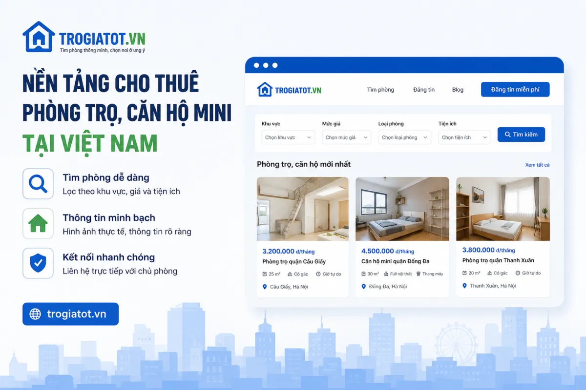 Trogiatot.vn – Nền tảng tìm kiếm và đăng tin phòng trọ, căn hộ mini trực tuyến